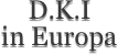 D.K.I
in Europa